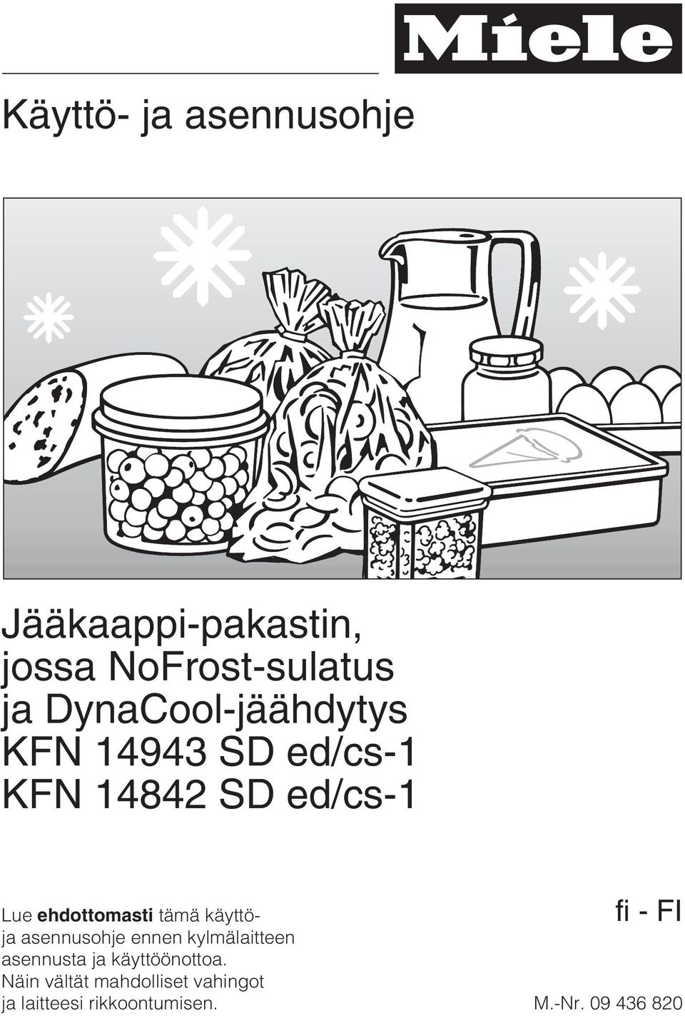 ehdottomasti tämä käyttöja asennusohje ennen kylmälaitteen fi-fi asennusta