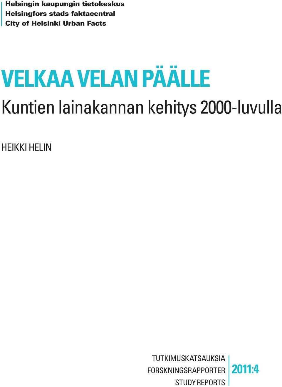 HEIKKI HELIN TUTKIMUSKATSAUKSIA