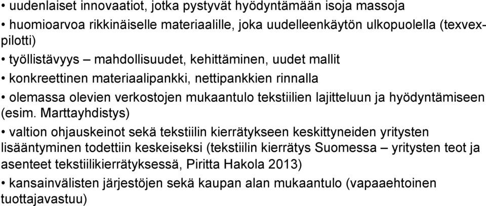 lajitteluun ja hyödyntämiseen (esim.