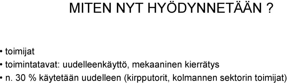 uudelleenkäyttö, mekaaninen kierrätys