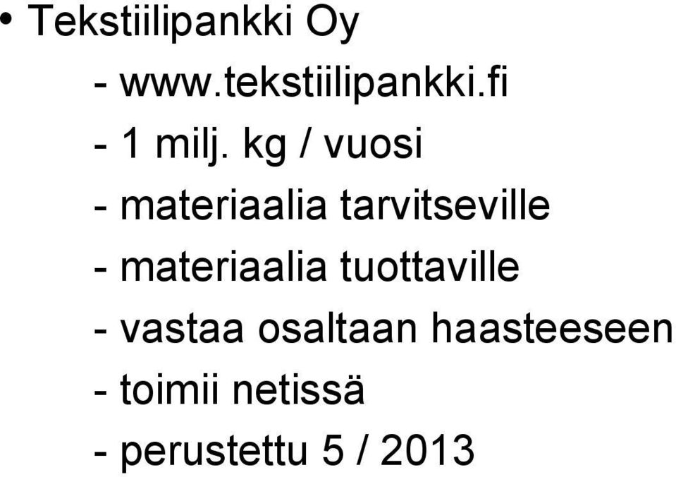 kg / vuosi - materiaalia tarvitseville -