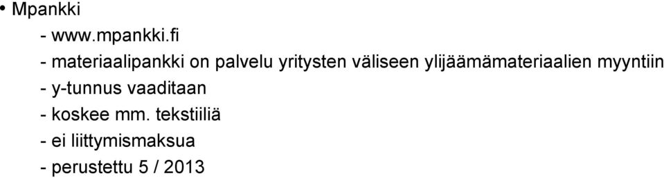 väliseen ylijäämämateriaalien myyntiin -
