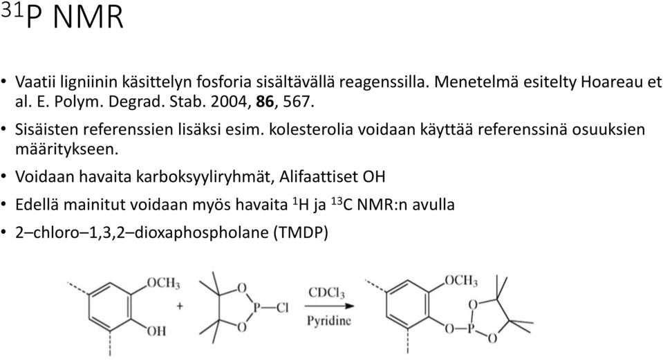 Sisäisten referenssien lisäksi esim.