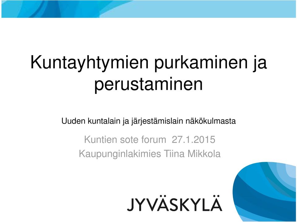 järjestämislain näkökulmasta Kuntien