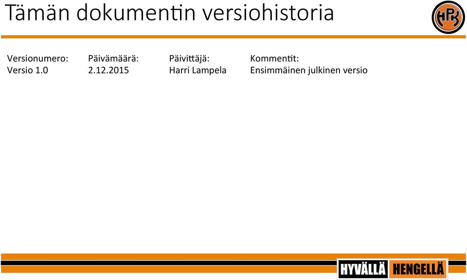 Päivi8äjä: Kommen6t: Versio 1.0 2.