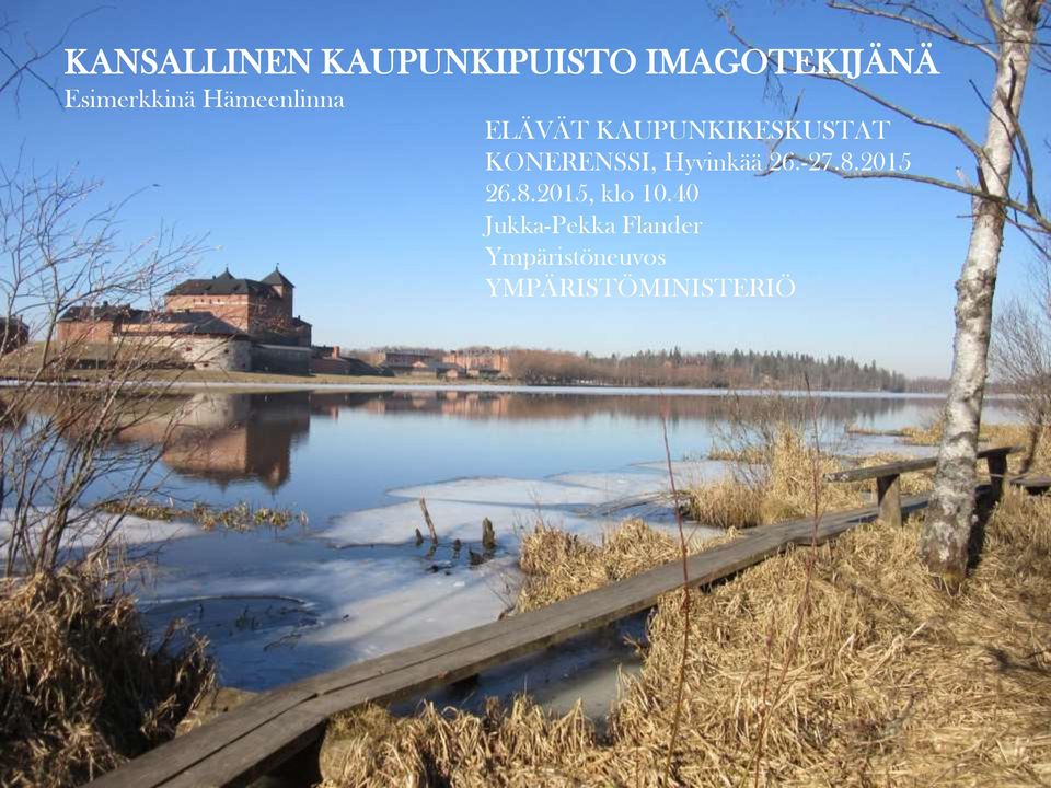 KONERENSSI, Hyvinkää 26.-27.8.2015 26.8.2015, klo 10.