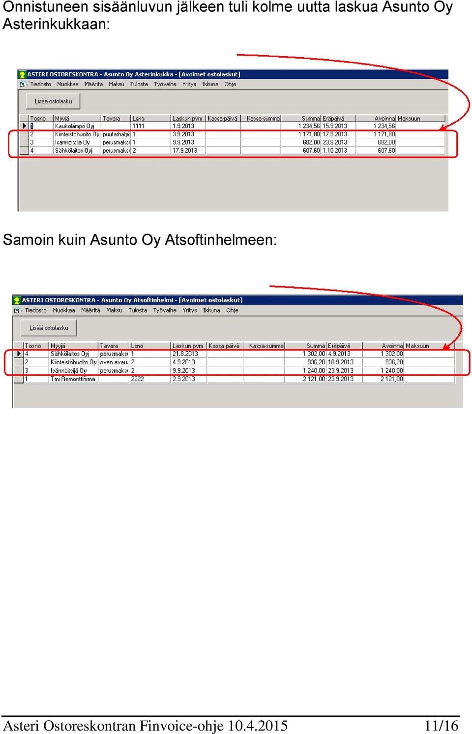 Samoin kuin Asunto Oy Atsoftinhelmeen: