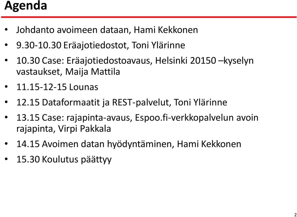 15-12-15 Lounas 12.15 Dataformaatit ja REST-palvelut, Toni Ylärinne 13.