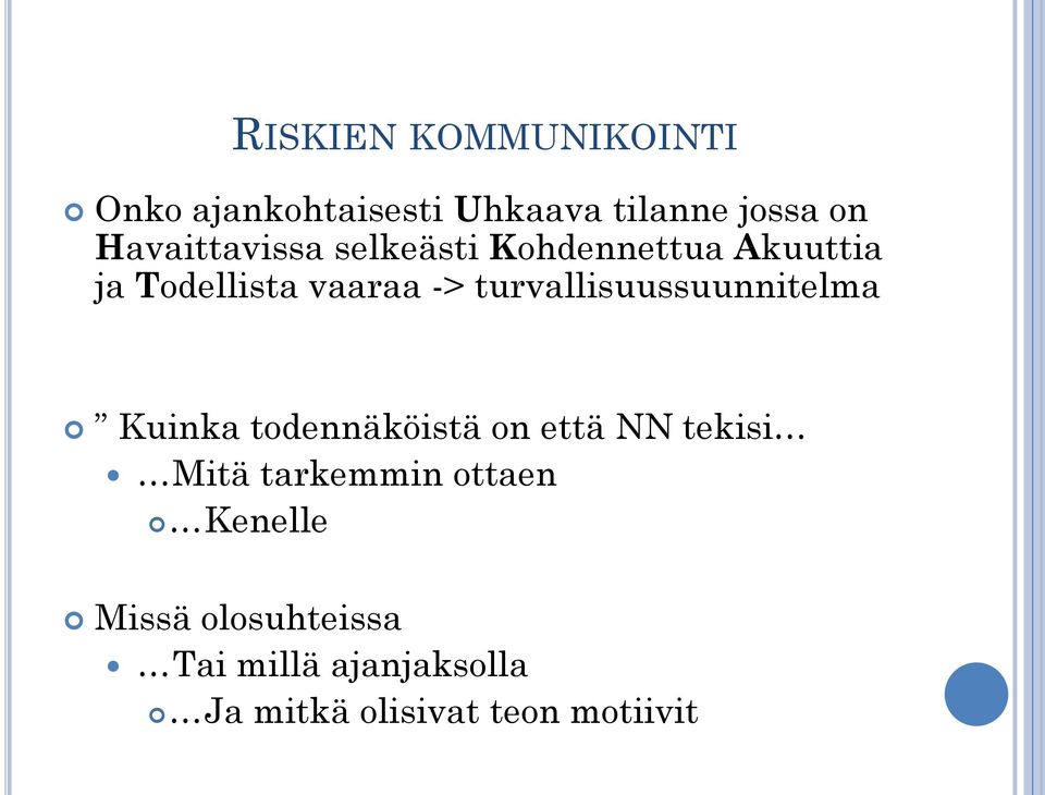 turvallisuussuunnitelma Kuinka todennäköistä on että NN tekisi Mitä