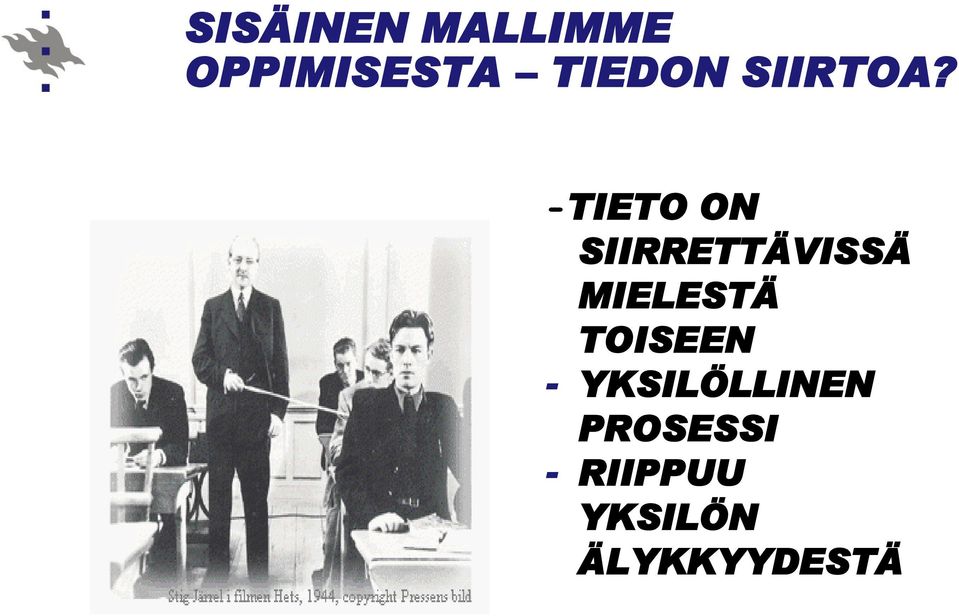 -TIETO ON SIIRRETTÄVISSÄ MIELESTÄ