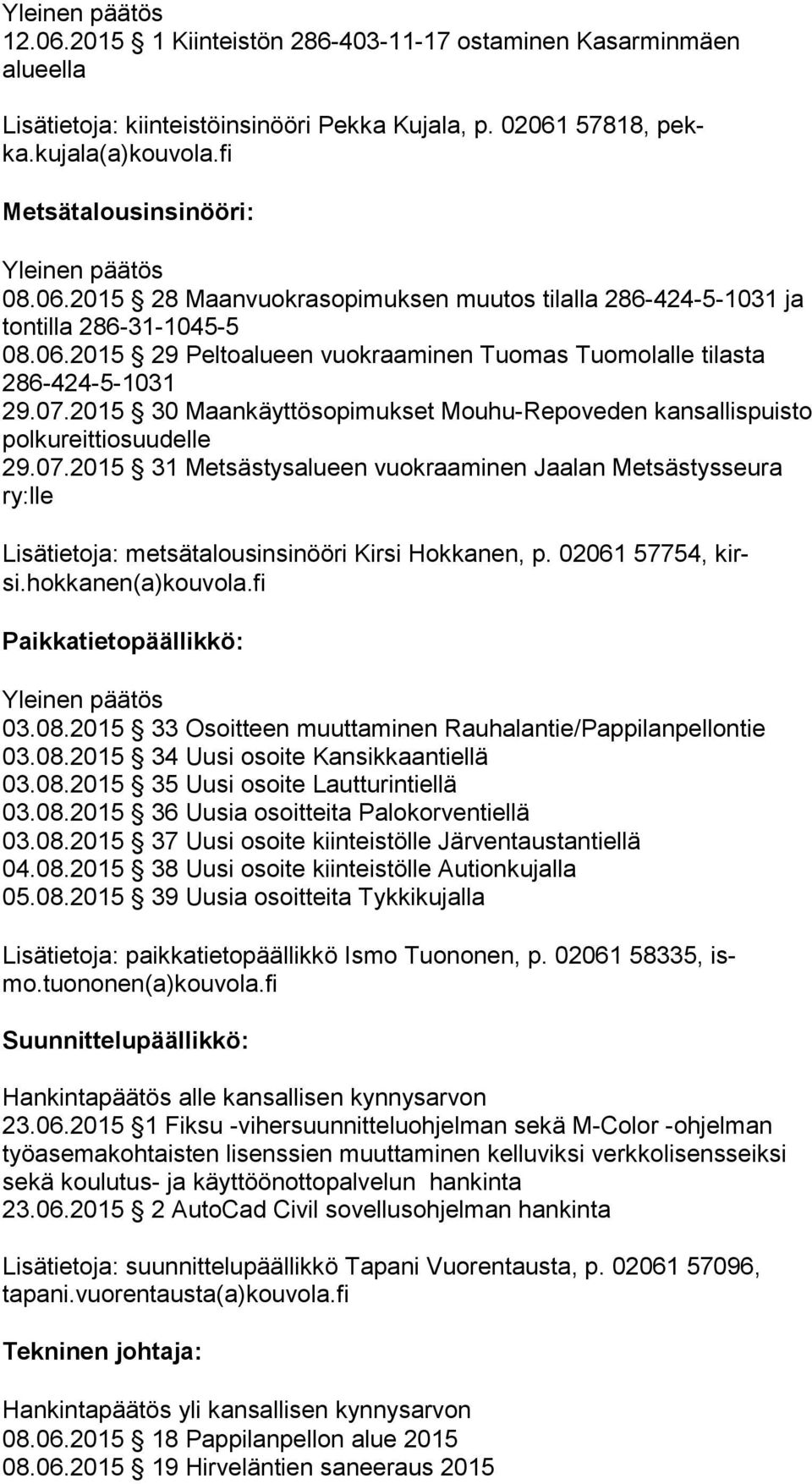 2015 30 Maankäyttösopimukset Mouhu-Repoveden kan sal lis puis to polkureittiosuudelle 29.07.