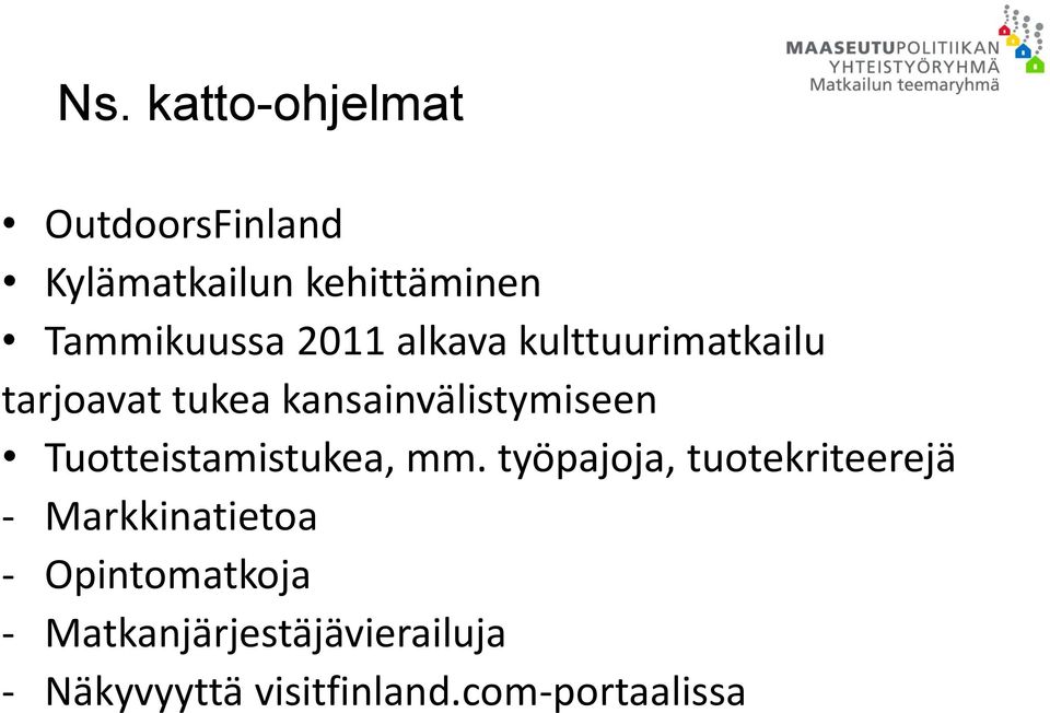 Tuotteistamistukea, mm.