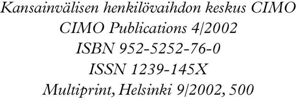 4/2002 ISBN 952-5252-76-0 ISSN