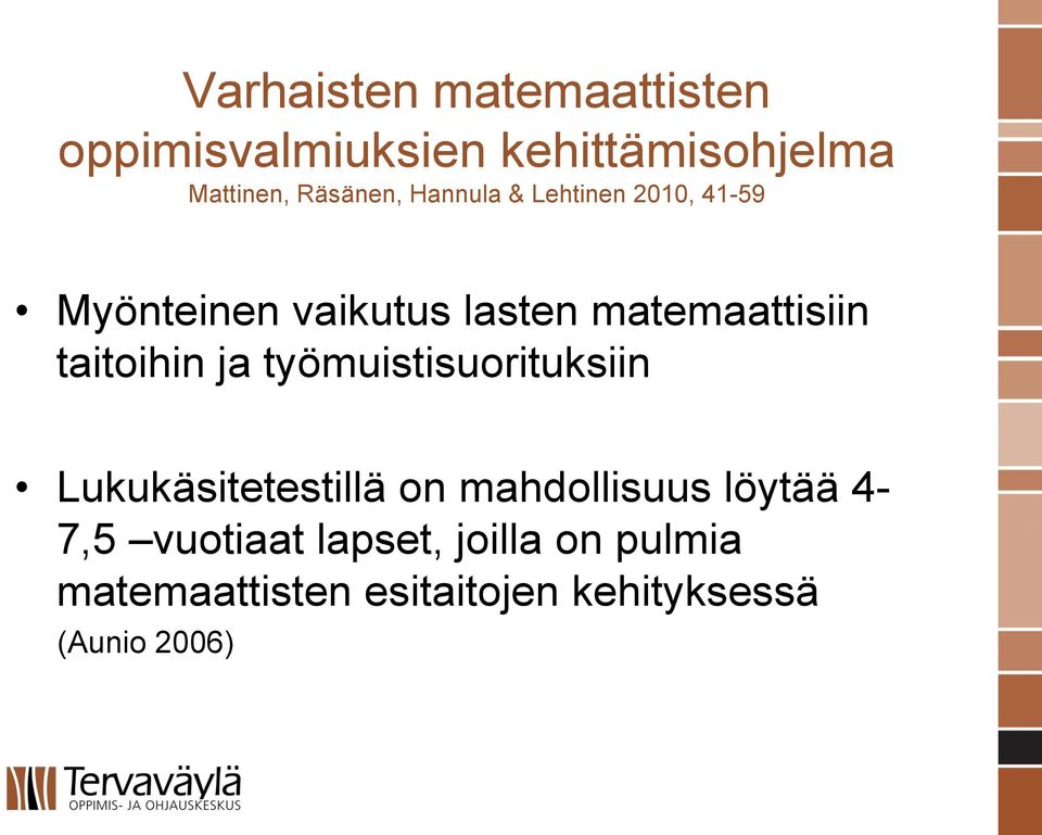 matemaattisiin taitoihin ja työmuistisuorituksiin Lukukäsitetestillä on