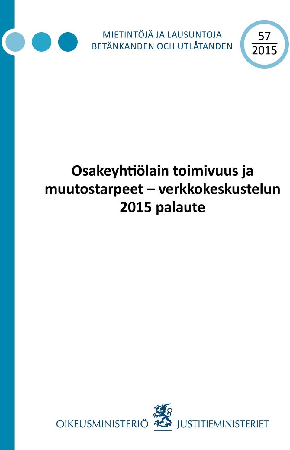 2015 Osakeyhtiölain toimivuus ja