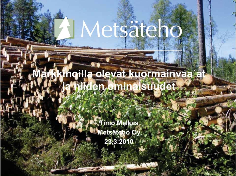 Metsähallitus Metsäteho Oy Antti Kovettu, Tampereen ammattikorkeakoulu Arto Mutikainen, 23.