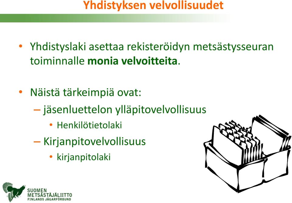 velvoitteita.