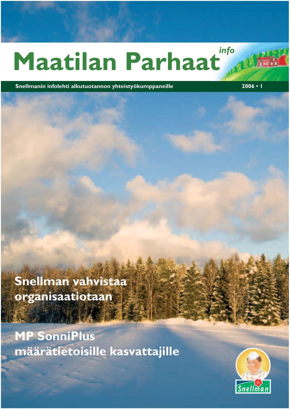 yhteistyökumppaneille 2006 1 Snellman