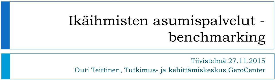 2015 Outi Teittinen, Tutkimus-