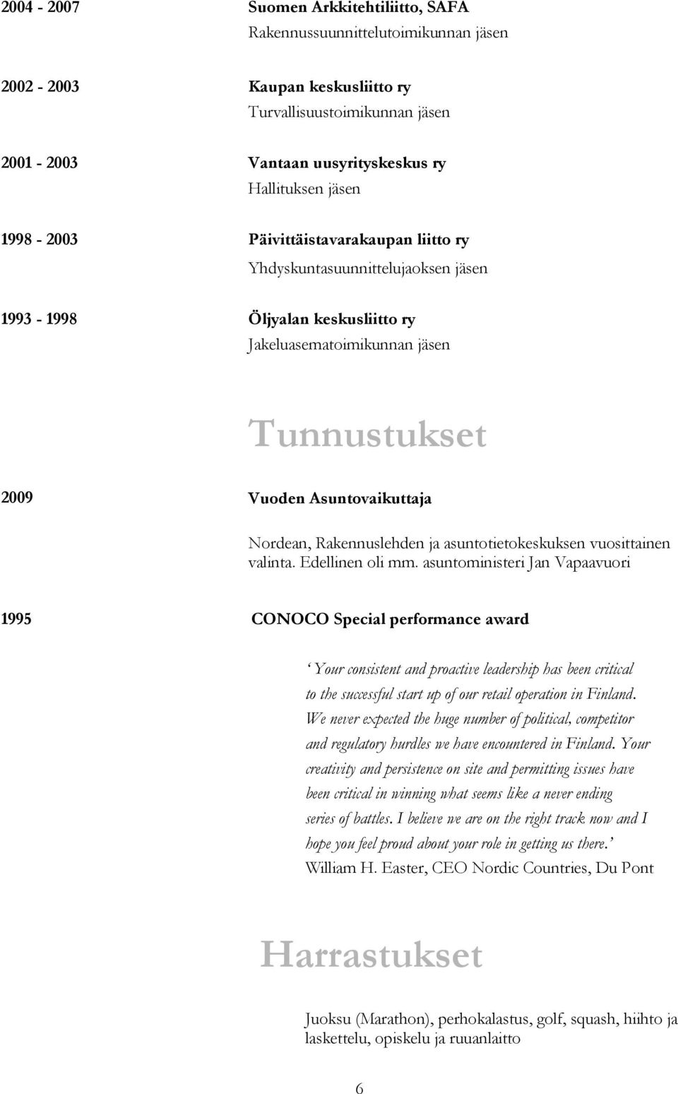 ja asuntotietokeskuksen vuosittainen valinta. Edellinen oli mm.