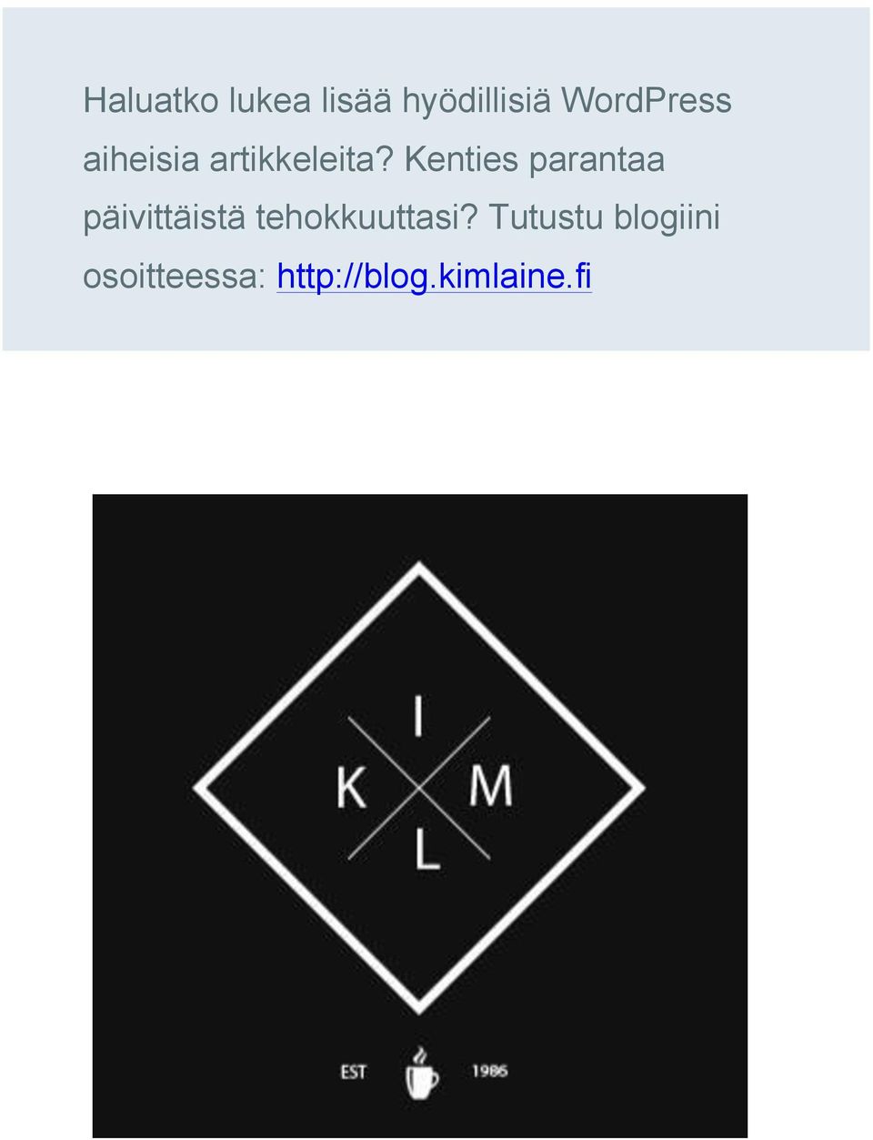 Kenties parantaa päivittäistä