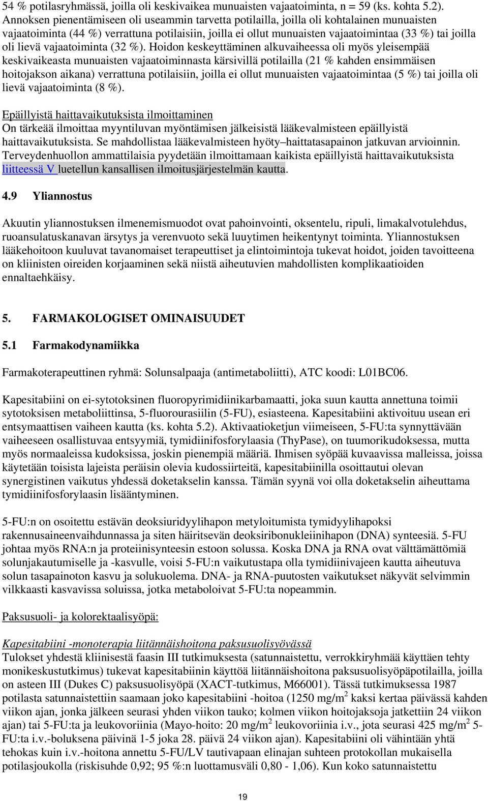 oli lievä vajaatoiminta (32 %).