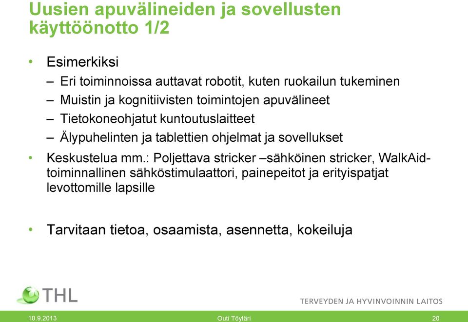 tablettien ohjelmat ja sovellukset Keskustelua mm.