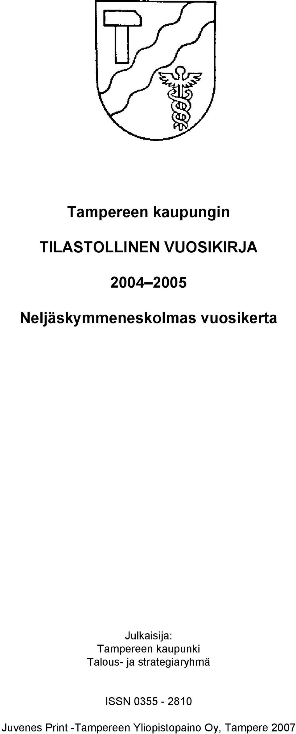 Tampereen kaupunki Talous- ja strategiaryhmä ISSN