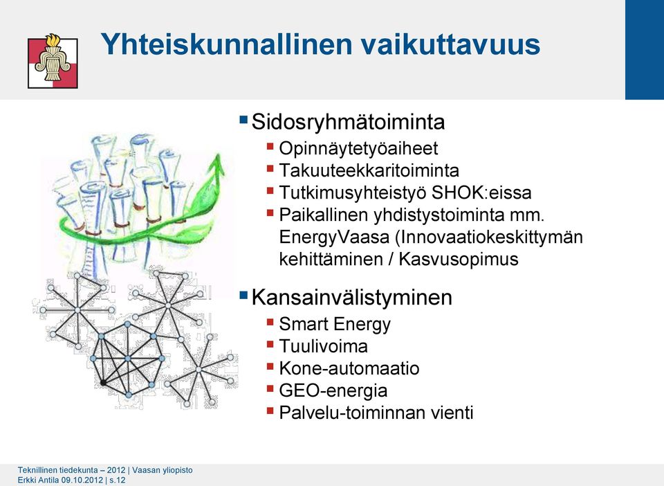 EnergyVaasa (Innovaatiokeskittymän kehittäminen / Kasvusopimus Kansainvälistyminen Smart Energy