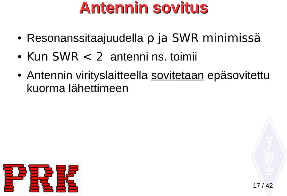 toimii Antennin virityslaitteella