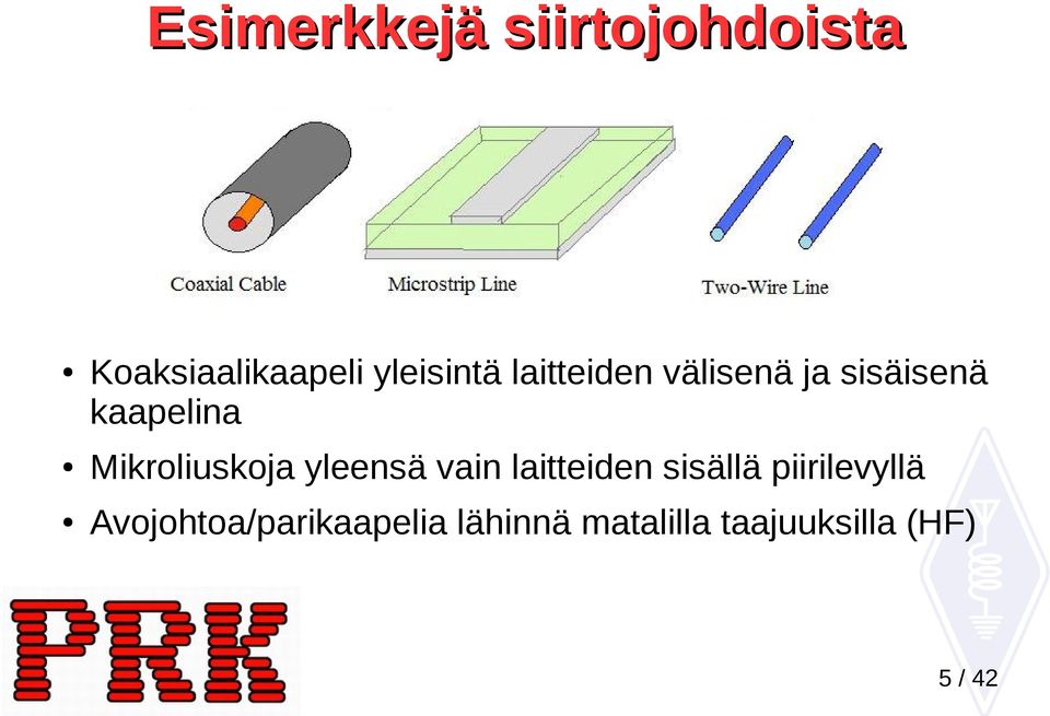 Mikroliuskoja yleensä vain laitteiden sisällä