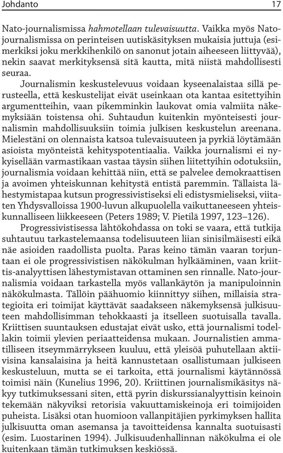 niistä mahdollisesti seuraa.
