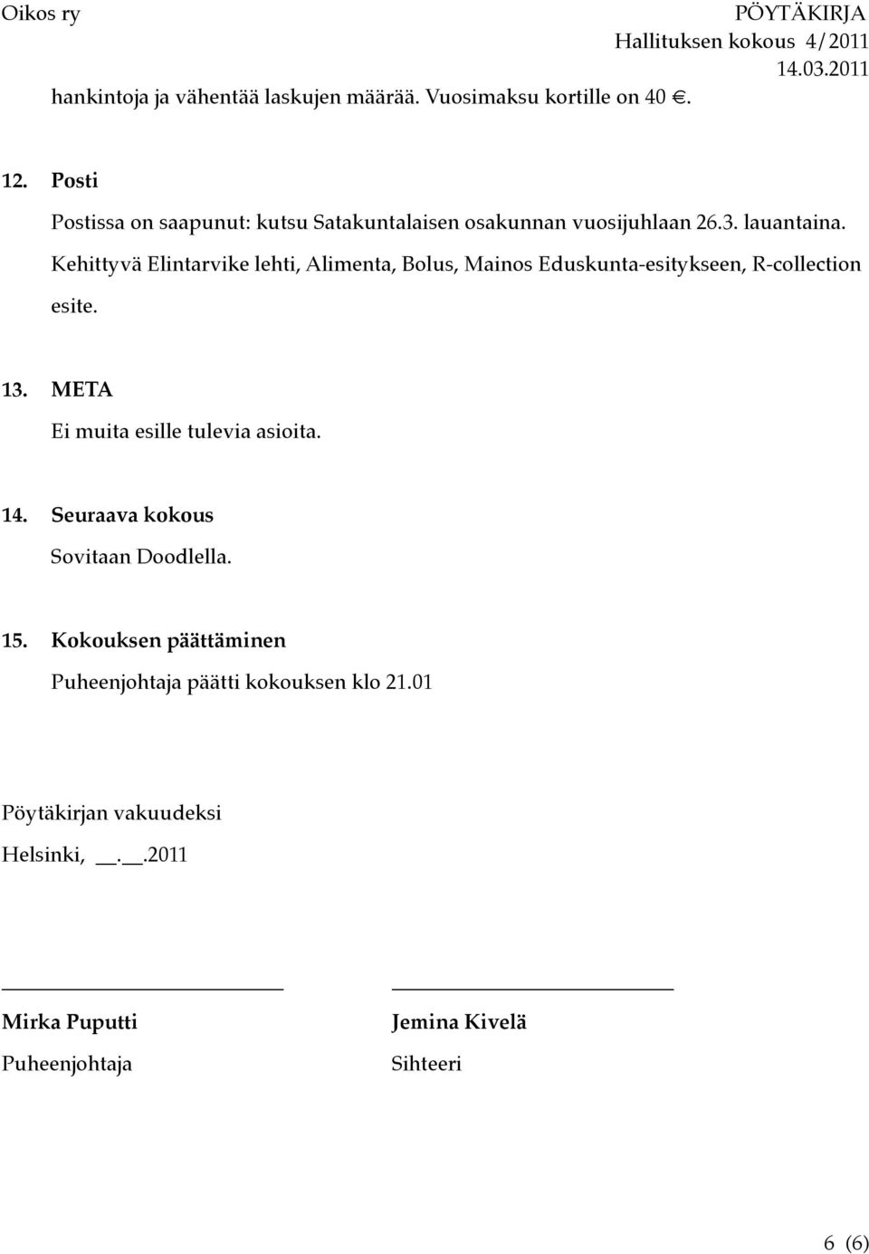 Kehittyvä Elintarvike lehti, Alimenta, Bolus, Mainos Eduskunta-esitykseen, R-collection esite. 13.