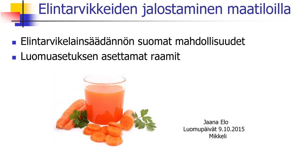 suomat mahdollisuudet Luomuasetuksen