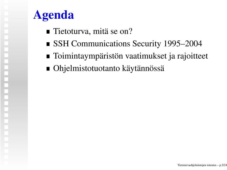 Toimintaympäristön vaatimukset ja rajoitteet