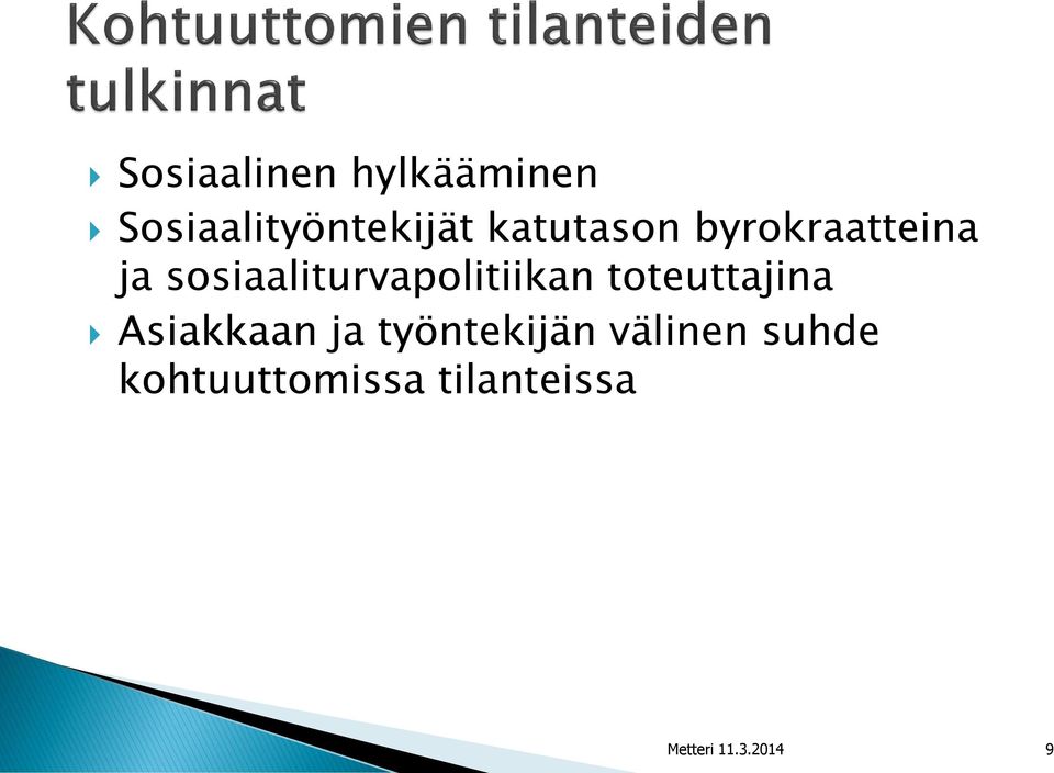 sosiaaliturvapolitiikan toteuttajina Asiakkaan