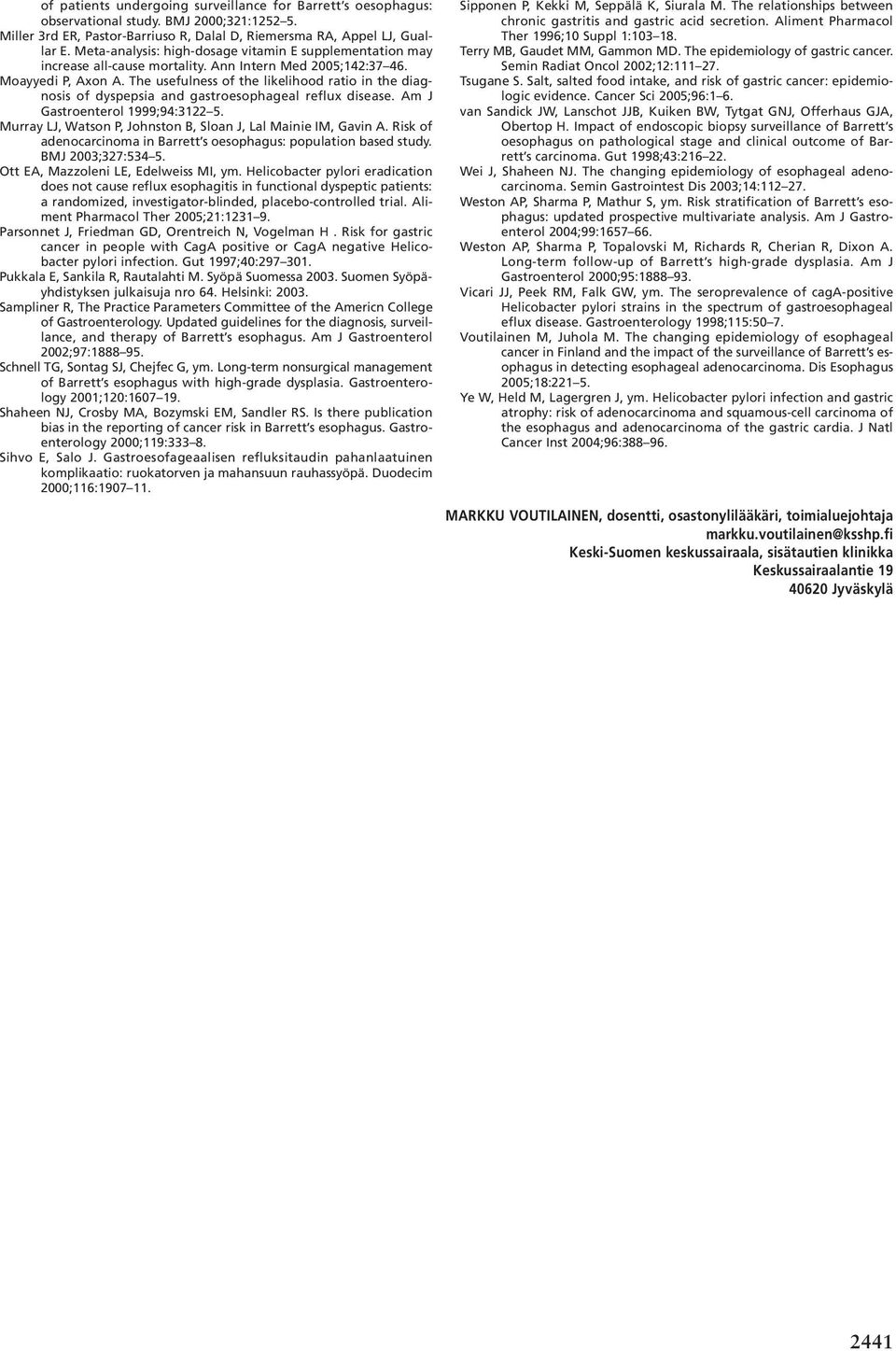 The usefulness of the likelihood ratio in the diagnosis of dyspepsia and gastroesophageal reflux disease. Am J Gastroenterol 1999;94:3122 5.