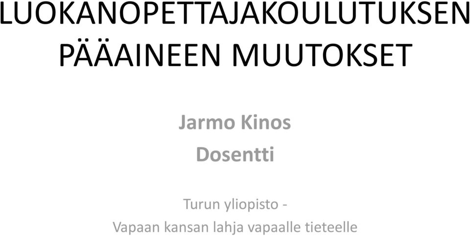 Kinos Dosentti Turun yliopisto