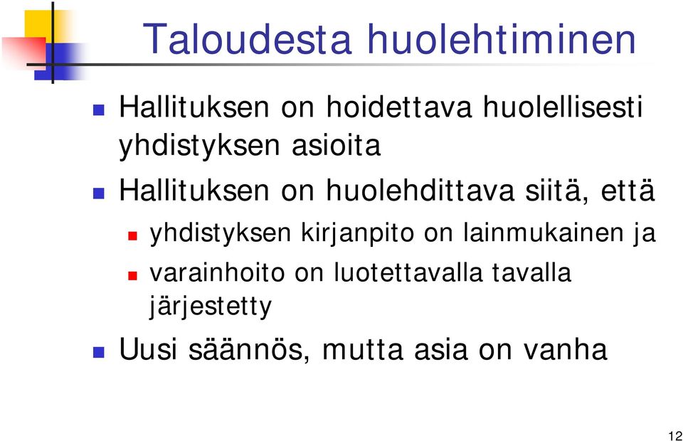 siitä, että yhdistyksen kirjanpito on lainmukainen ja