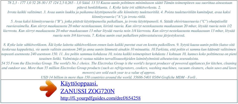 5. Avaa kaksi kiinnitysruuvia ("B"), jotka pitävät käyttöpaneelia paikallaan, ja irrota käyttöpaneeli. 6. Säädä ohivirtausruuvia ("C") ohutpäisellä ruuviavaimella.