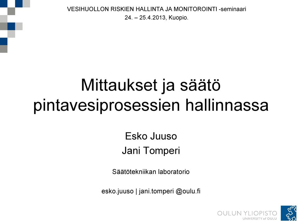 Mittaukset ja säätö pintavesiprosessien hallinnassa