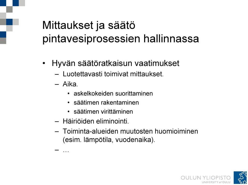 askelkokeiden suorittaminen säätimen rakentaminen säätimen virittäminen