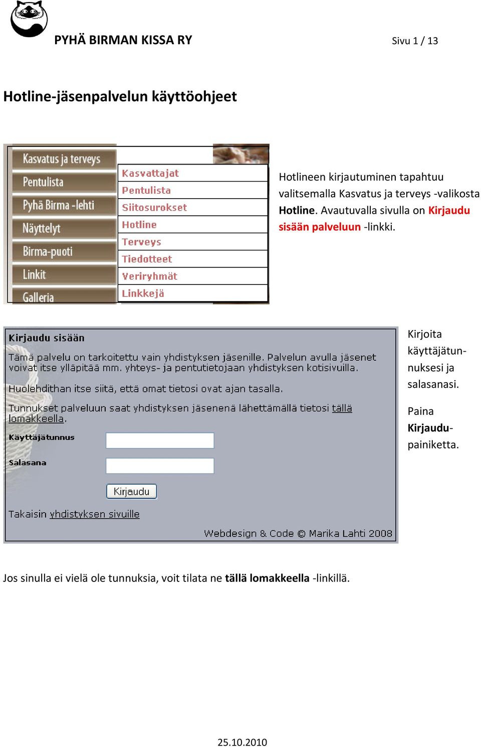 Avautuvalla sivulla on Kirjaudu sisään palveluun -linkki.