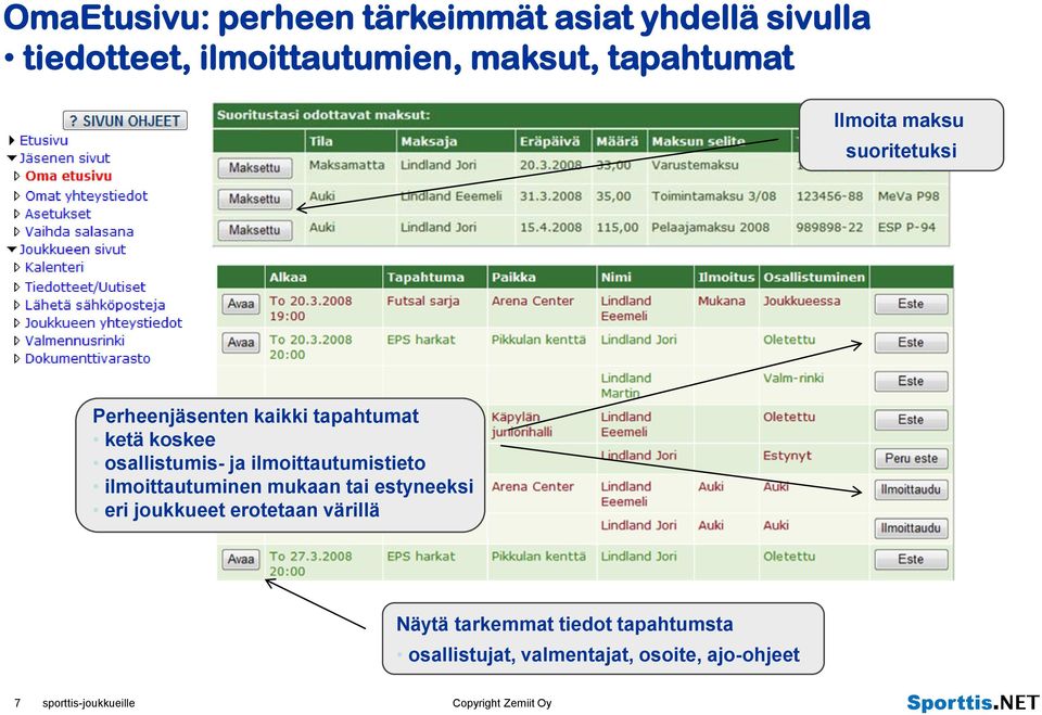 ilmoittautumistieto ilmoittautuminen mukaan tai estyneeksi eri joukkueet erotetaan värillä Näytä