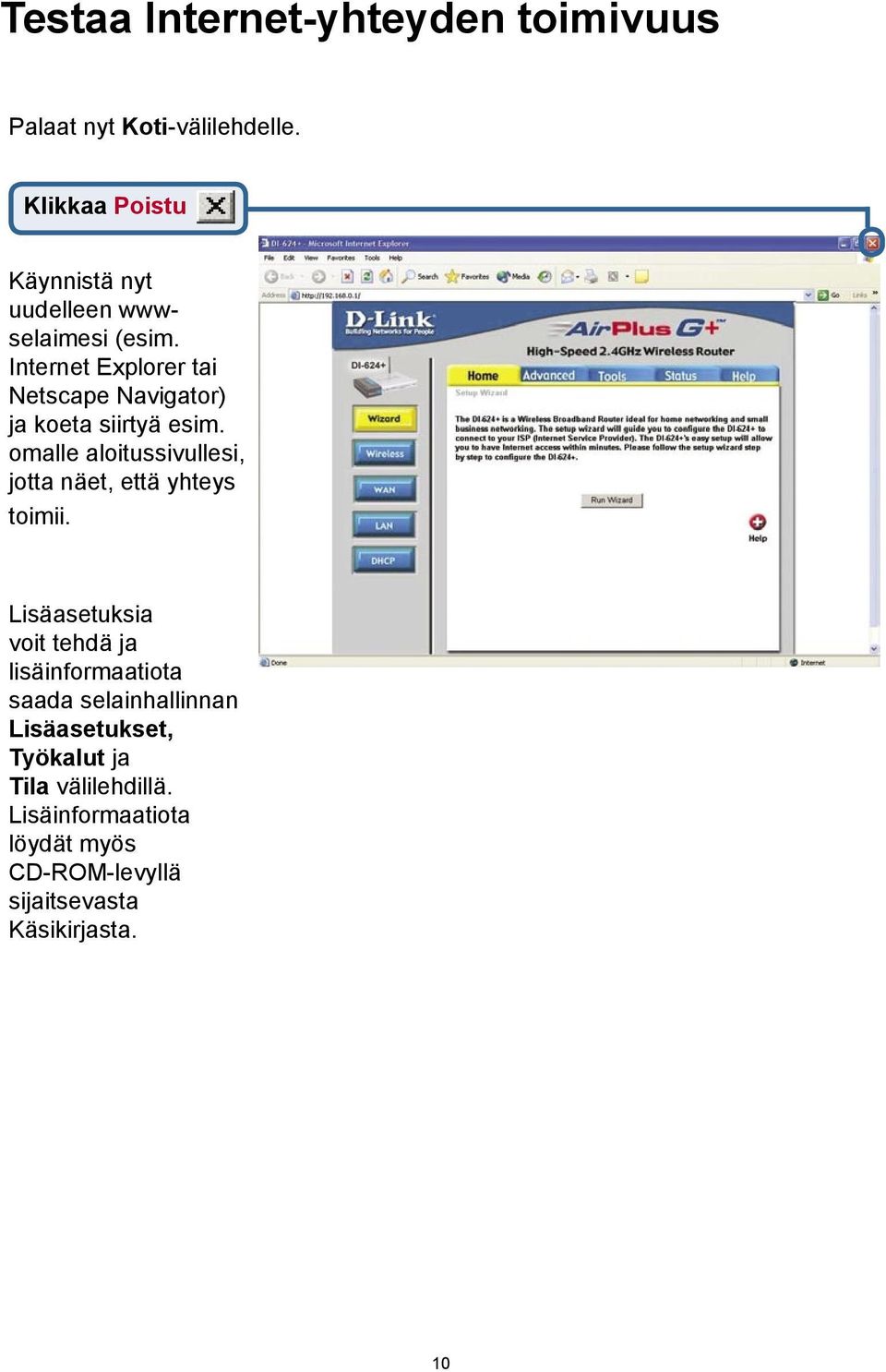 Internet Explorer tai Netscape Navigator) ja koeta siirtyä esim.