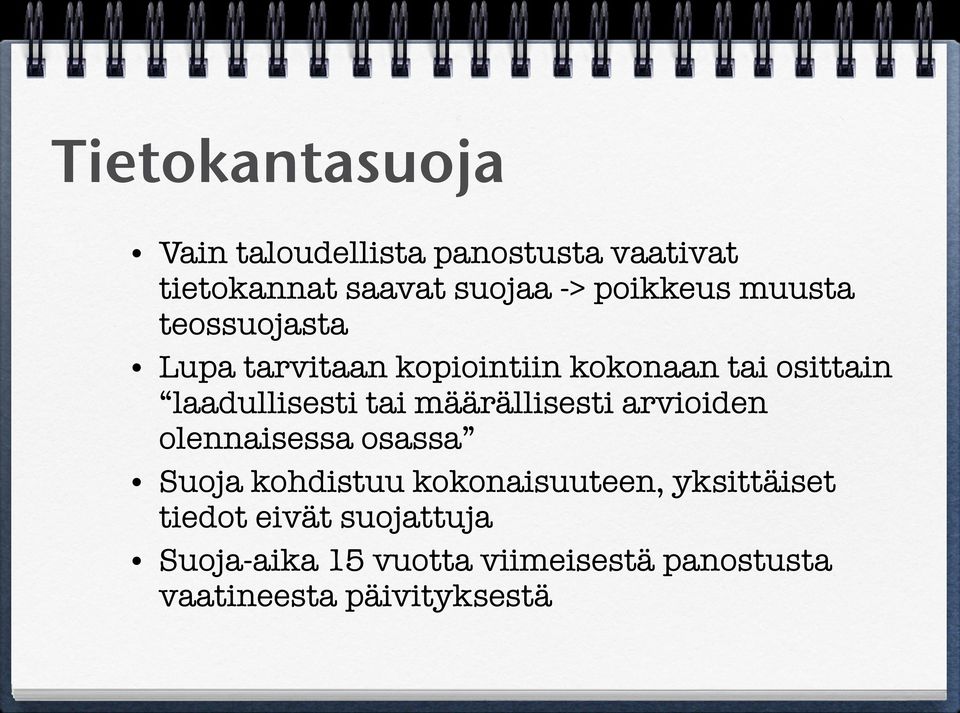 laadullisesti tai määrällisesti arvioiden olennaisessa osassa Suoja kohdistuu