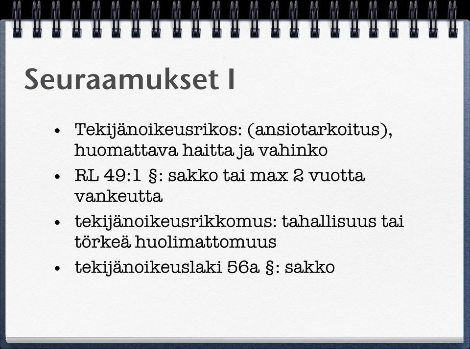 2 vuotta vankeutta tekijänoikeusrikkomus: tahallisuus