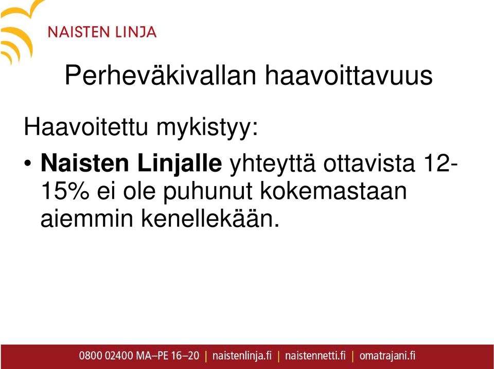 Linjalle yhteyttä ottavista 12-15%