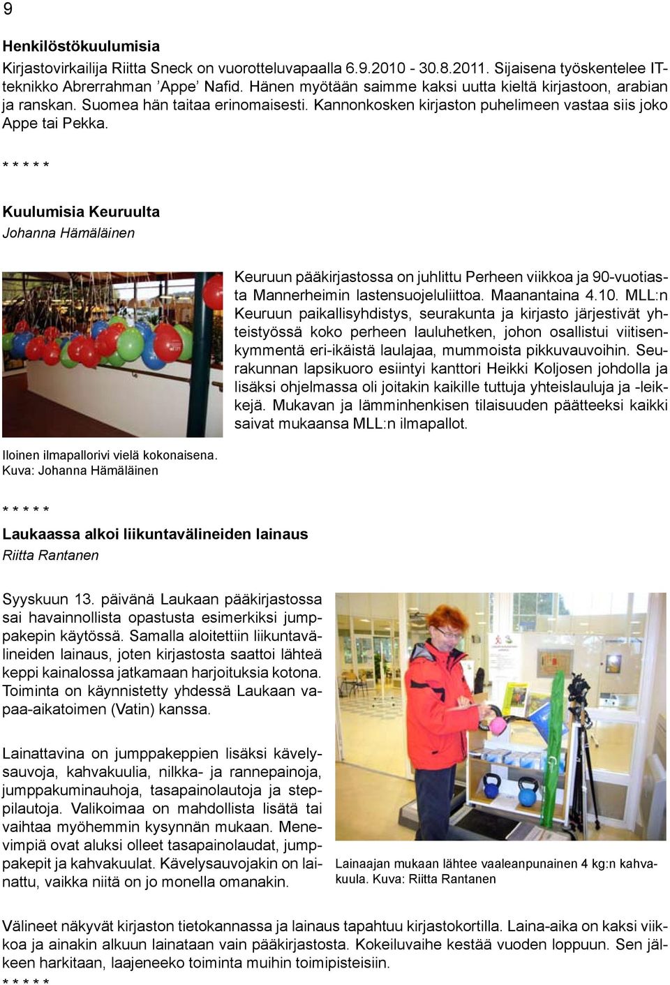 Kuulumisia Keuruulta Johanna Hämäläinen Iloinen ilmapallorivi vielä kokonaisena.