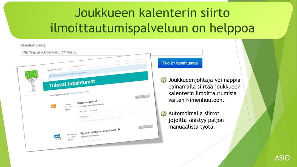 joukkueen kalenterin ilmoittautumisia varten Nimenhuutoon.